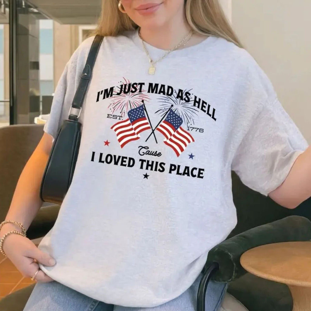 "I'm Just Mad As Hell Est. 1776" T-Shirt – Patriotic USA Graphic Tee, Unisex Cotton Shirt
