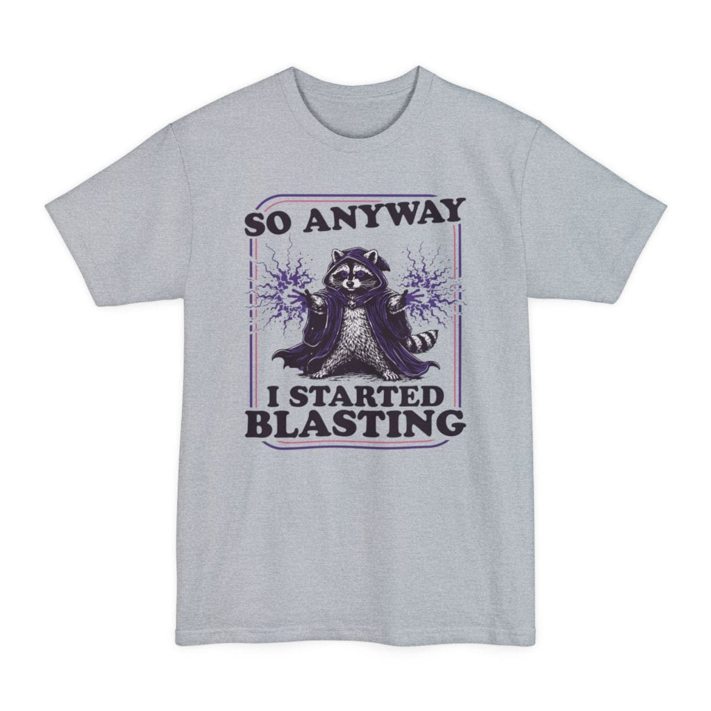I Started Blasting Tall T-Shirt