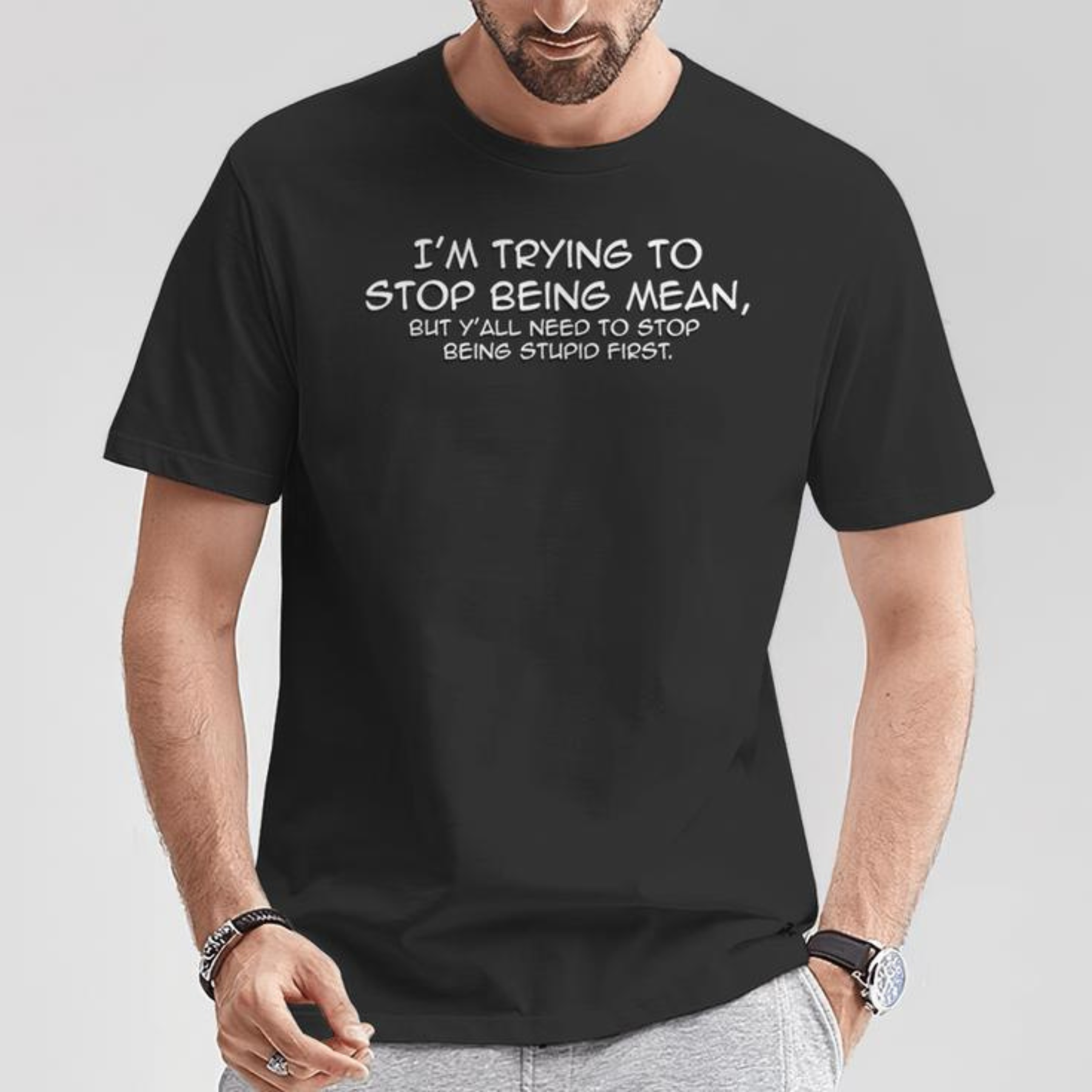 Funny "I'm Trying To Stop Being Mean" Quote Shirt