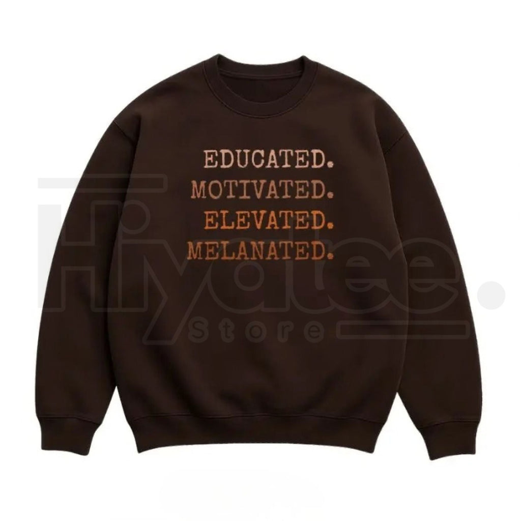 Educated Motivated Elevated Melanated – Black History Month