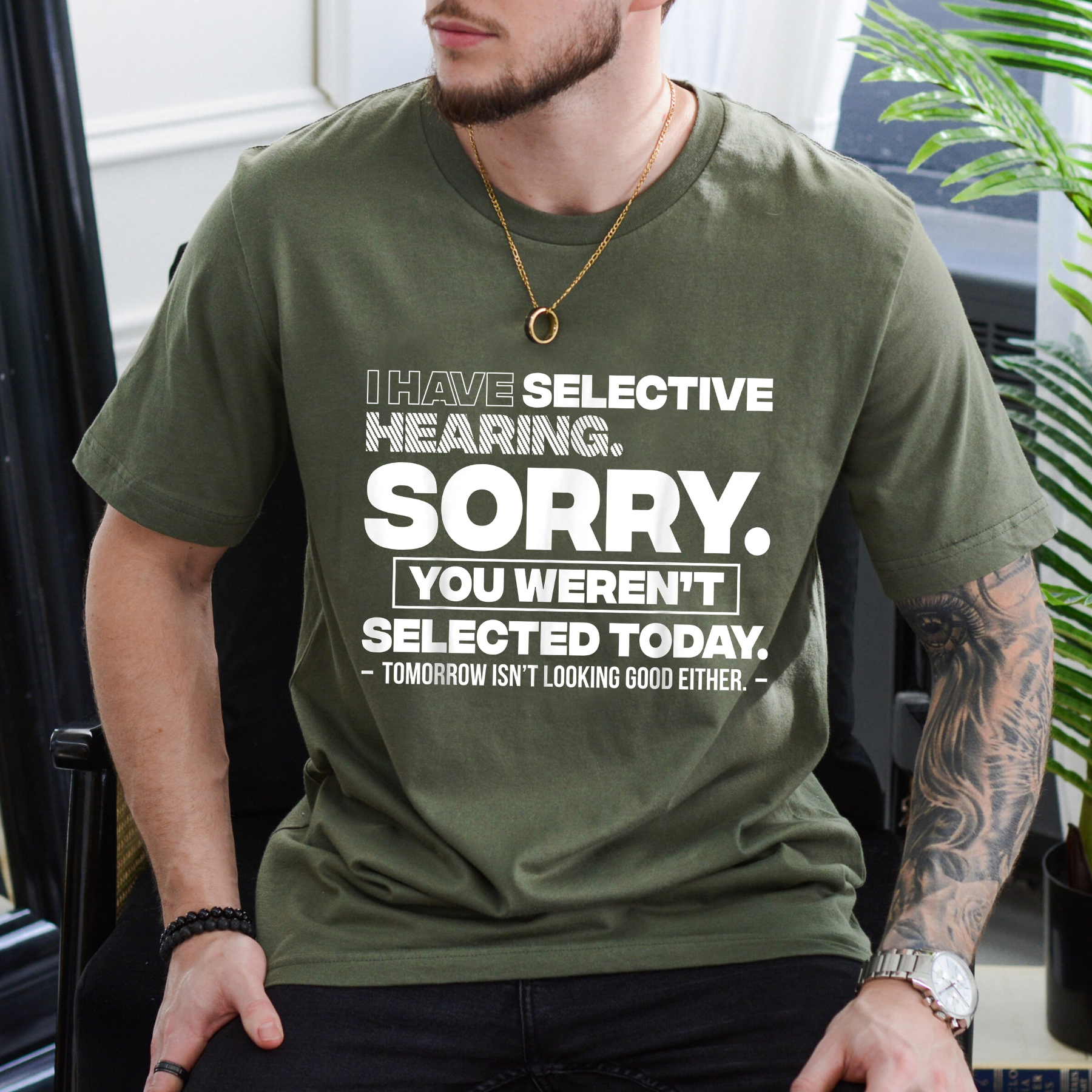 Humorous "Sorry You Weren't Selected" Statement Shirt