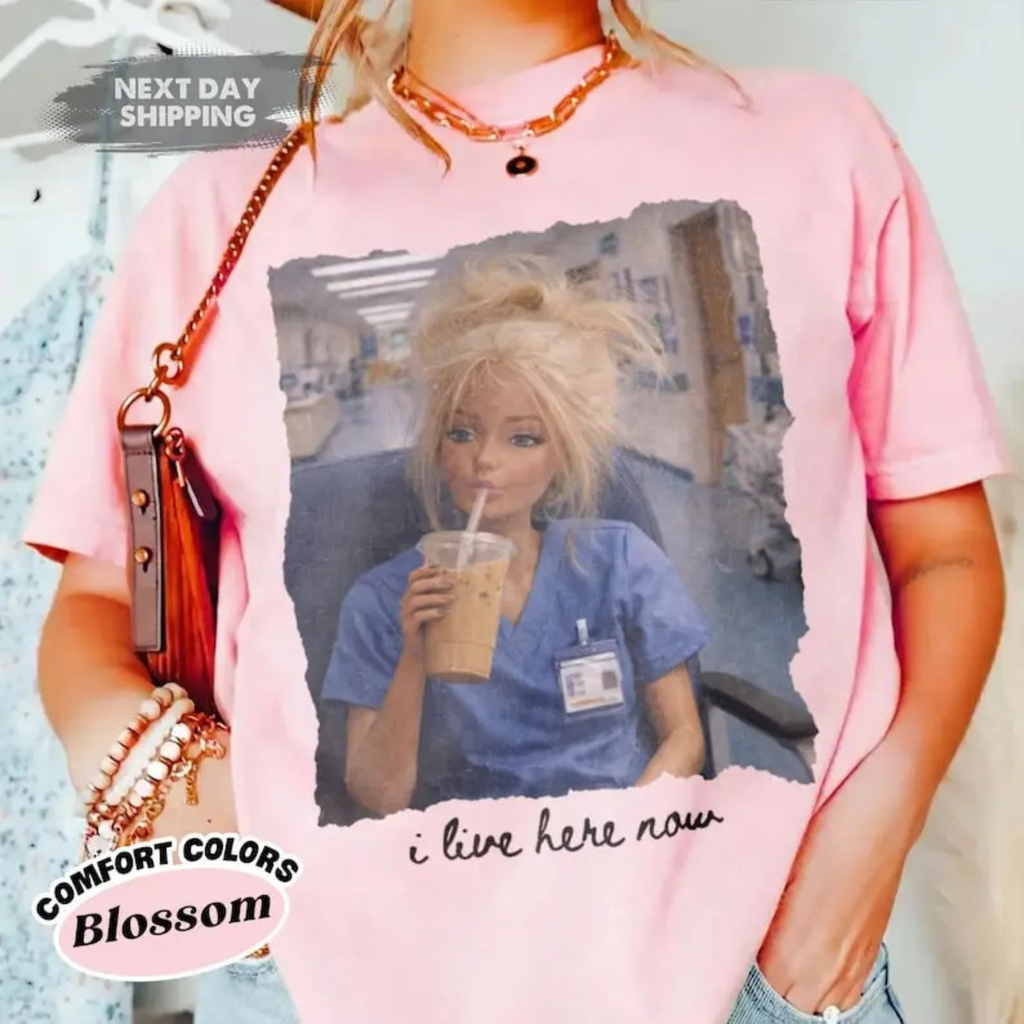 "I Live Here Now" Nurse Doll Shirt – Funny Night Shift Meme Tee