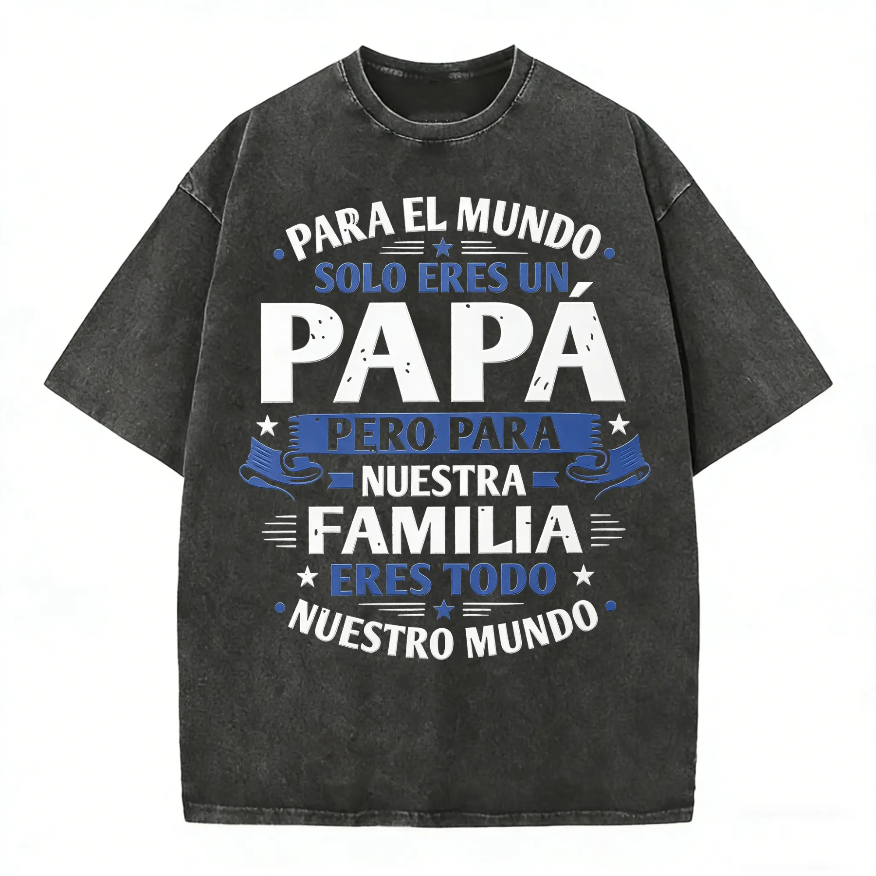 Eres Mi Mundo Spanish Papa Tee – Heartfelt Fatherhood Statement Shirt