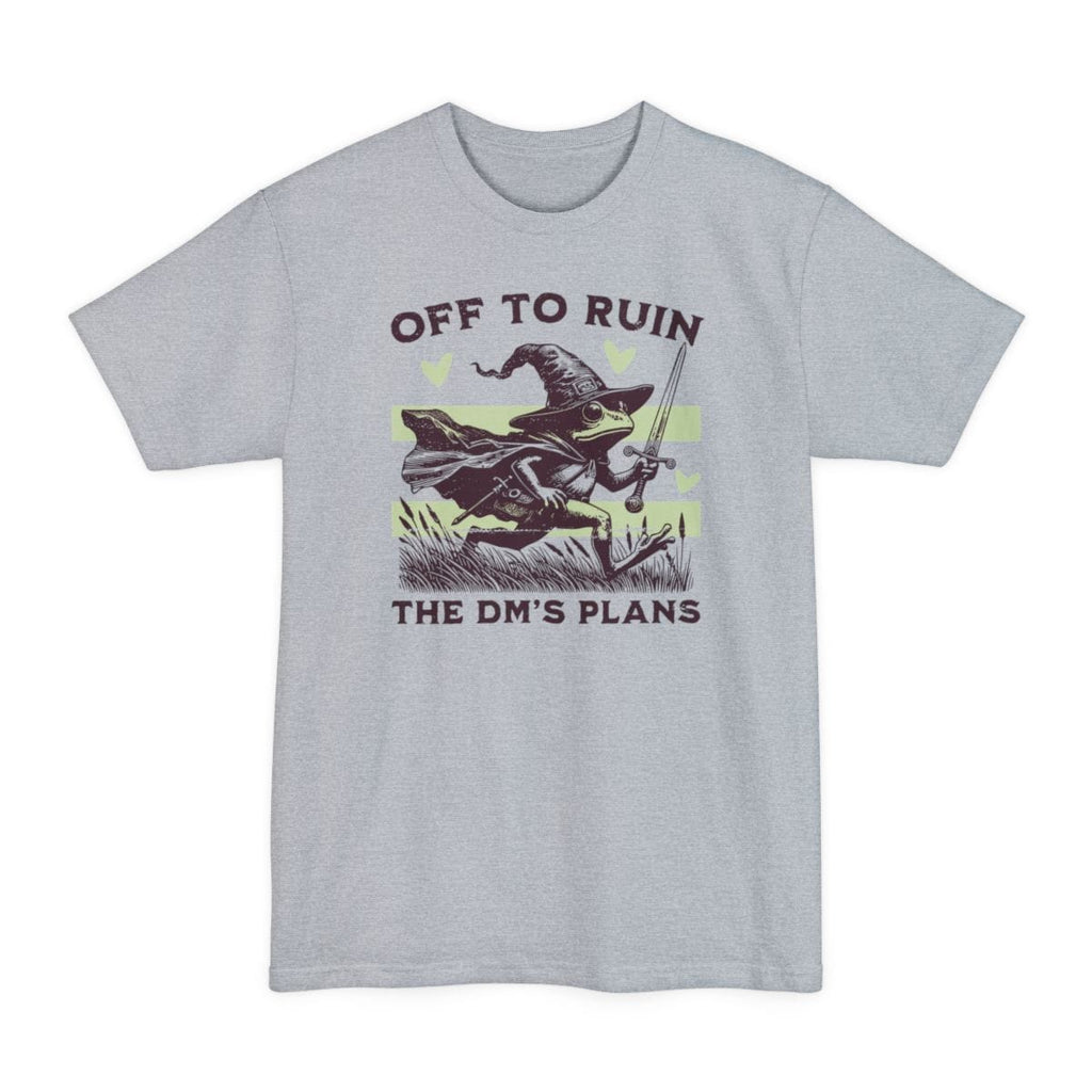 Off to Ruin the DM’s Plans Tall T-Shirt