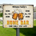 Personalized Home Bar Metal Sign - Bring All You Drink Drink All You Bring - NLFVMD