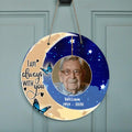 Personalized Memorial Door Sign - Best Gift For Family - I Am Always With You