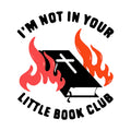 ALL I NEED IS ICED COFFEE I'm Not in Your Little Book Club Sticker 3pcs 3in