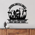 Personalized Cow Metal Monogram Sign - Work Cattle Once And You'll Understand Why We Eat Them