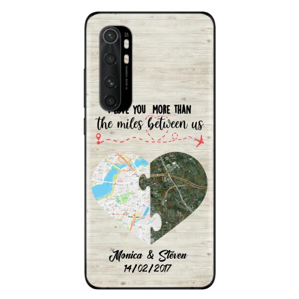 Custom Personalized Long Distance Relationship Phone Case - I Love You More Than The Miles Between Us - Case For Xiaomi, Oppo And Huawei