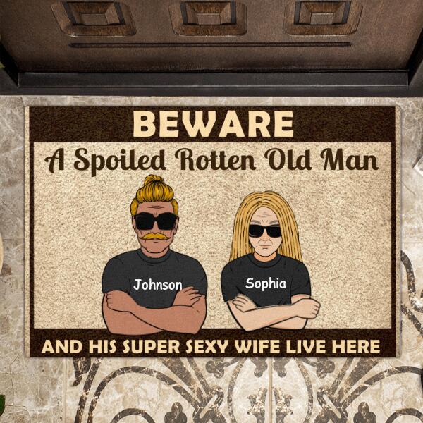 Custom Personalized A Spoiled Rotten Husband Doormat - Gift Idea For Couple - Beware A Spoiled Rotten Old Man And His Super Sexy Wife Live Here