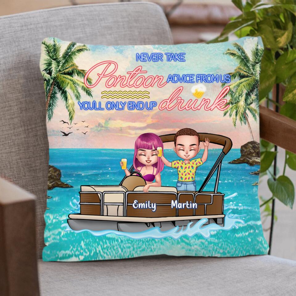 Personalized Pontoon Friend Pillow Cover/Fleece Blanket/Quilt - Up to 4 Friends - Never Take Pontoon Advice From Us You'll Only End Up Drunk