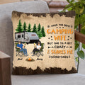 Personalized Camping Couple Pillow Cover - Gift Idea For Camping Lover - I Have The Best Camping Wife But She Is A Bit Crazy & Scares Me Sometimes