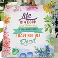 Personalized Life Is A Book Fleece Blanket/Quilt - Gift Idea For Book Lovers - Life Is A Book And There Are Thousand Pages I Have Not Yet Read