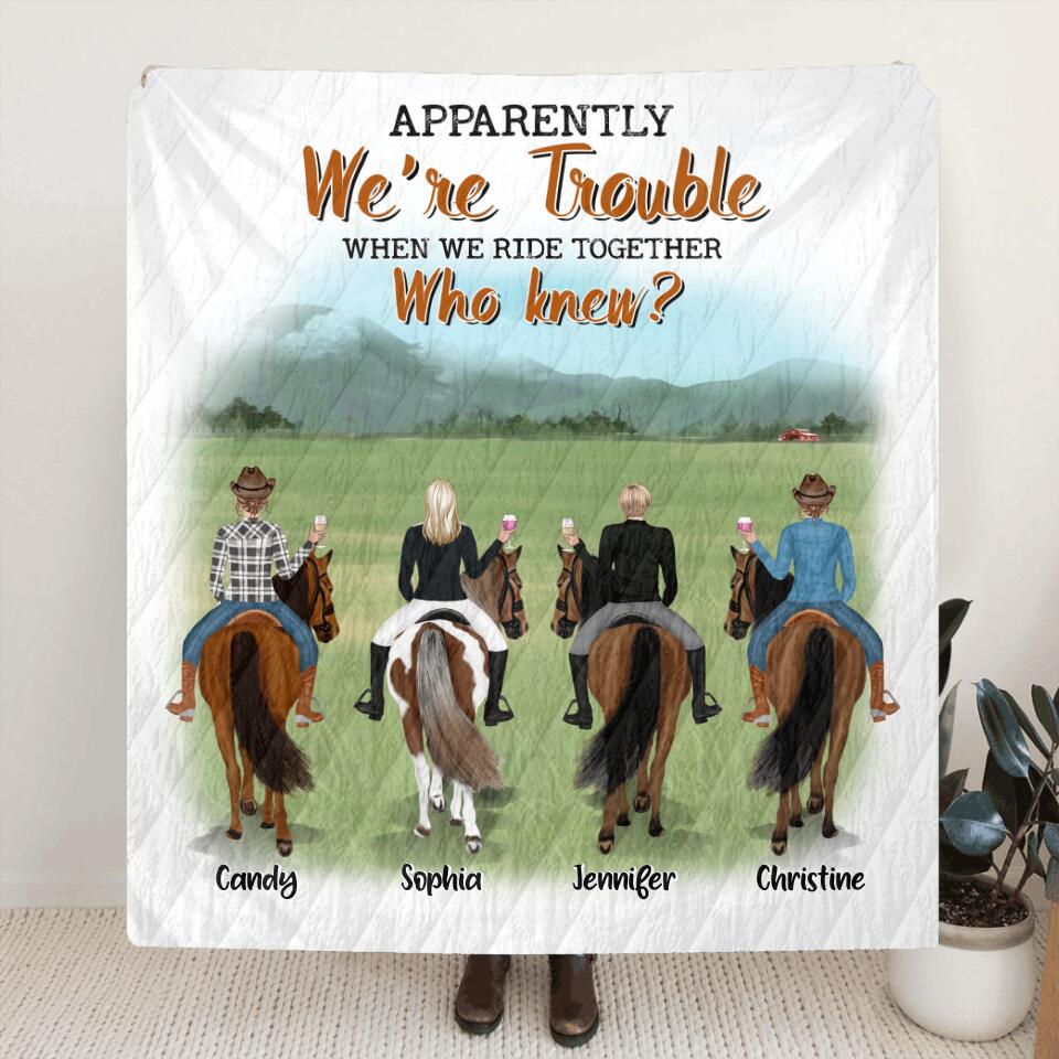 Personalized Riding Horse Friends Quilt/Fleece Throw Blanket/Pillow Cover - Gift for Horse Lovers - Up to 4 Besties - Apparently we're trouble when we ride together