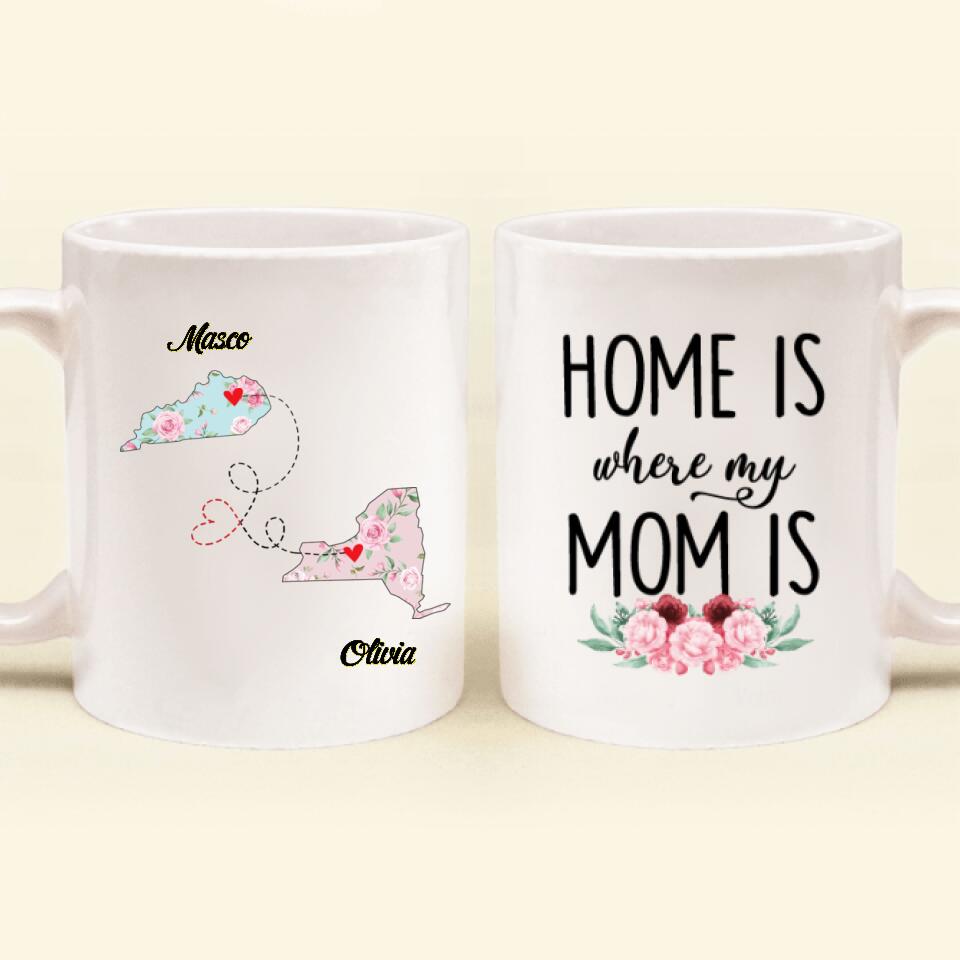 Personalized Long Distance Relationship Coffee Mug - Best Gift Idea For Mother's Day/Father's Day - Home Is Where My Mom Is