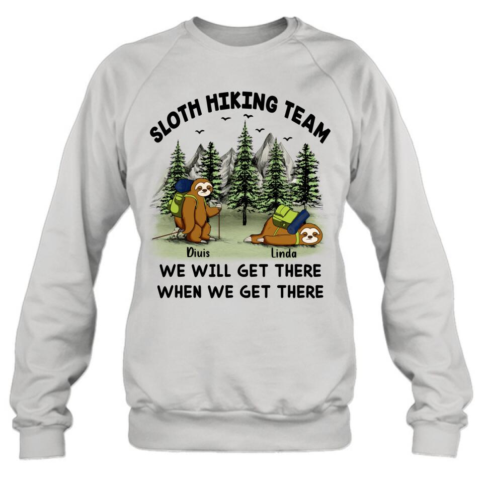 Personalized Sloths Hiking Team Shirt - Up to 5 Sloths - Best Gift For Sloth/Hiking Lovers - We Will Get There When We Get There