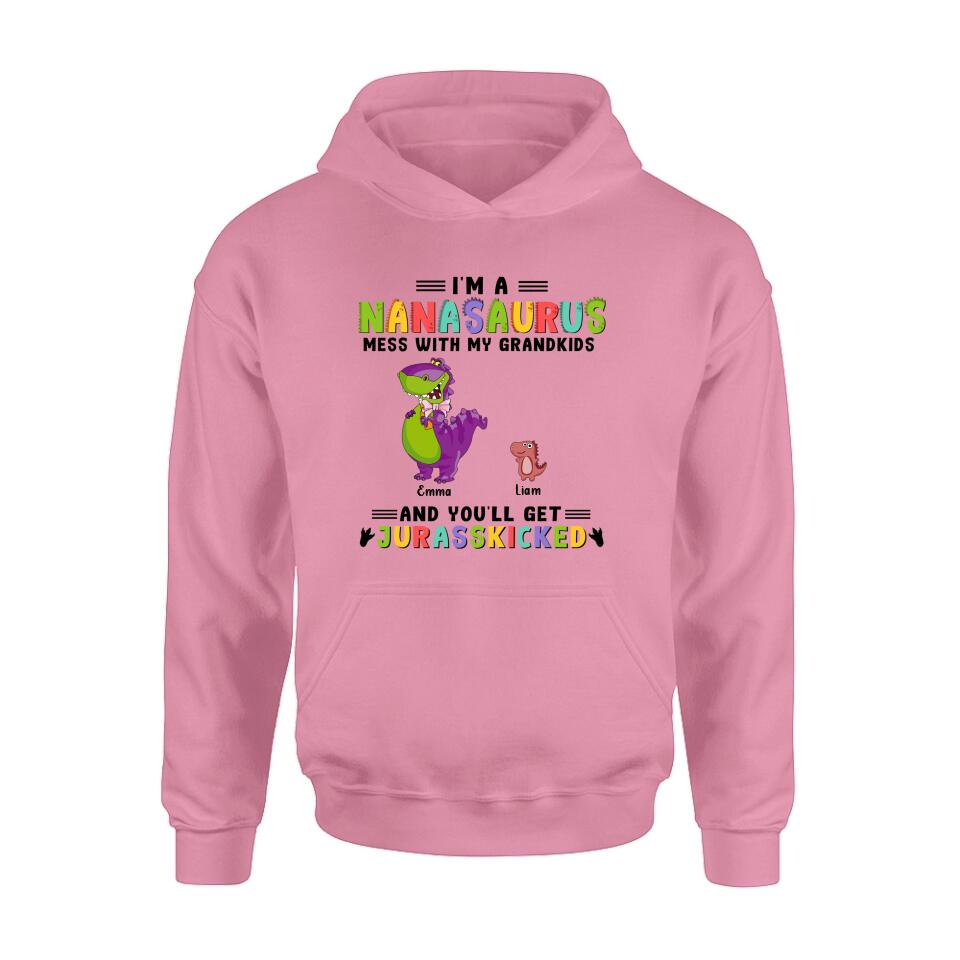 Personalized Grandma Dinosaur Shirt/Hoodie - Gift For Grandma With Up To 10 Grandkids Dinosaurs - I'm A Nanasaurus Mess With My Grandkids And You'll Get Jurasskicked