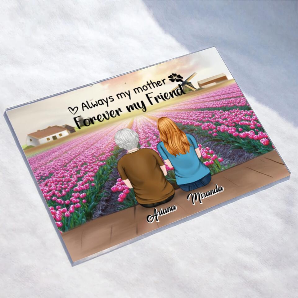 Personalized Mom Horizontal Acrylic Plaque - Up to 4 Daughters - Gift Idea For Mother's Day - Always My Mother Forever My Friend