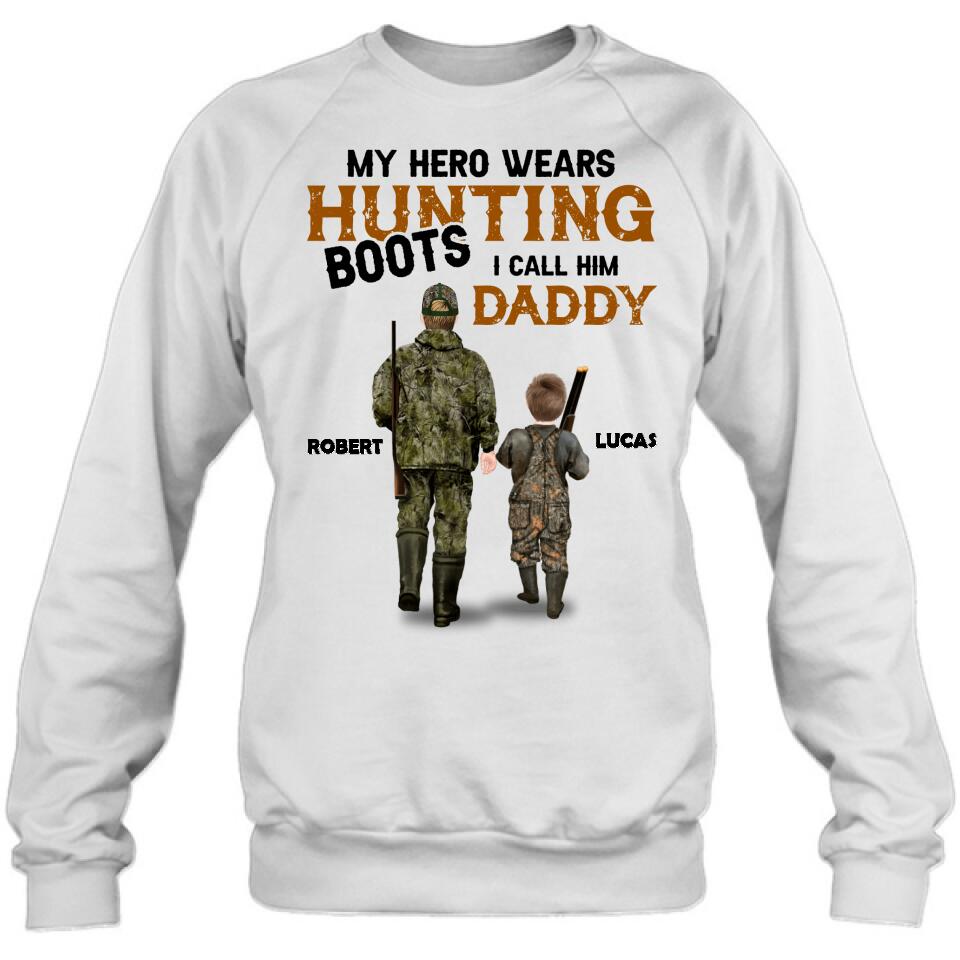 Personalized Father And Son/Daughter Hunting Shirt/Pullover Hoodie - Gift Idea For Father's Day/Hunting Lover - My Hero Wears Hunting Boots I Call Him Daddy