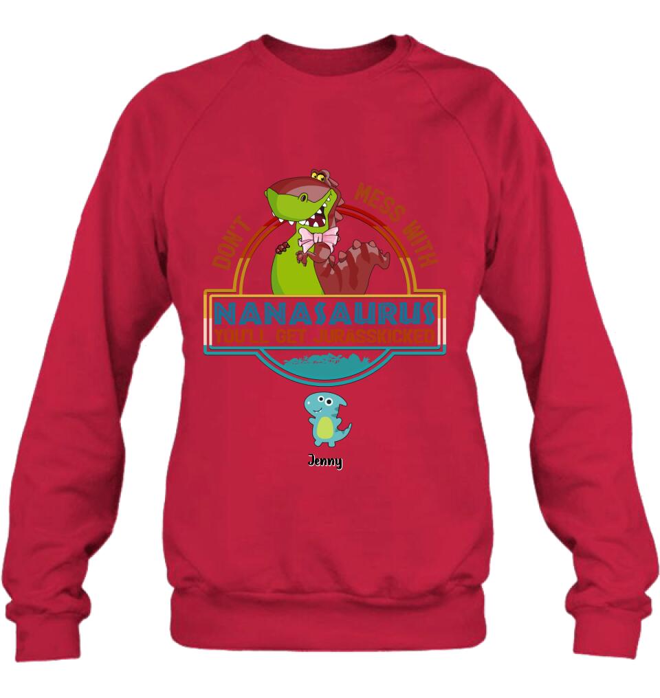 Personalized Grandma Dinosaur Shirt/Hoodie - Gift For Grandma With Up To 10 Grandkids Dinosaurs - Don't Mess With Nanasaurus You'll Get Jurasskicked