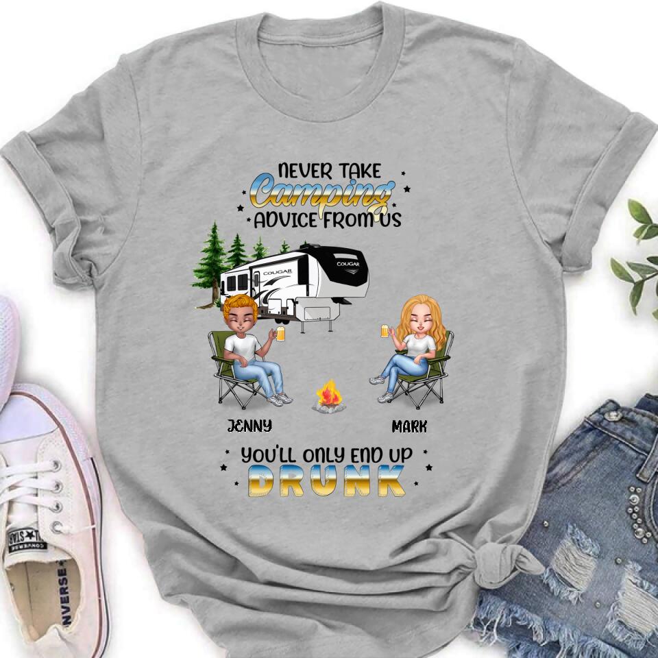 Personalized Camping Friends Shirt - Up to 6 People - Gift Idea For Friends/Camping Lovers - Never Take Camping Advice From Us You'll Only End Up Drunk