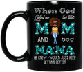 Personalized Mom Nana Coffee Mug - Mother's Day Gift For Mom/Grandma - When God Gifted Me Two Titles Mom And Nana