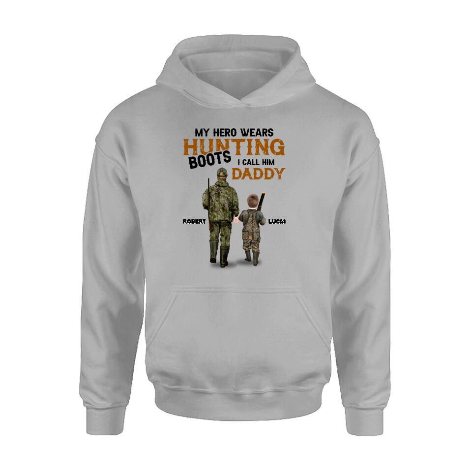 Personalized Father And Son/Daughter Hunting Shirt/Pullover Hoodie - Gift Idea For Father's Day/Hunting Lover - My Hero Wears Hunting Boots I Call Him Daddy