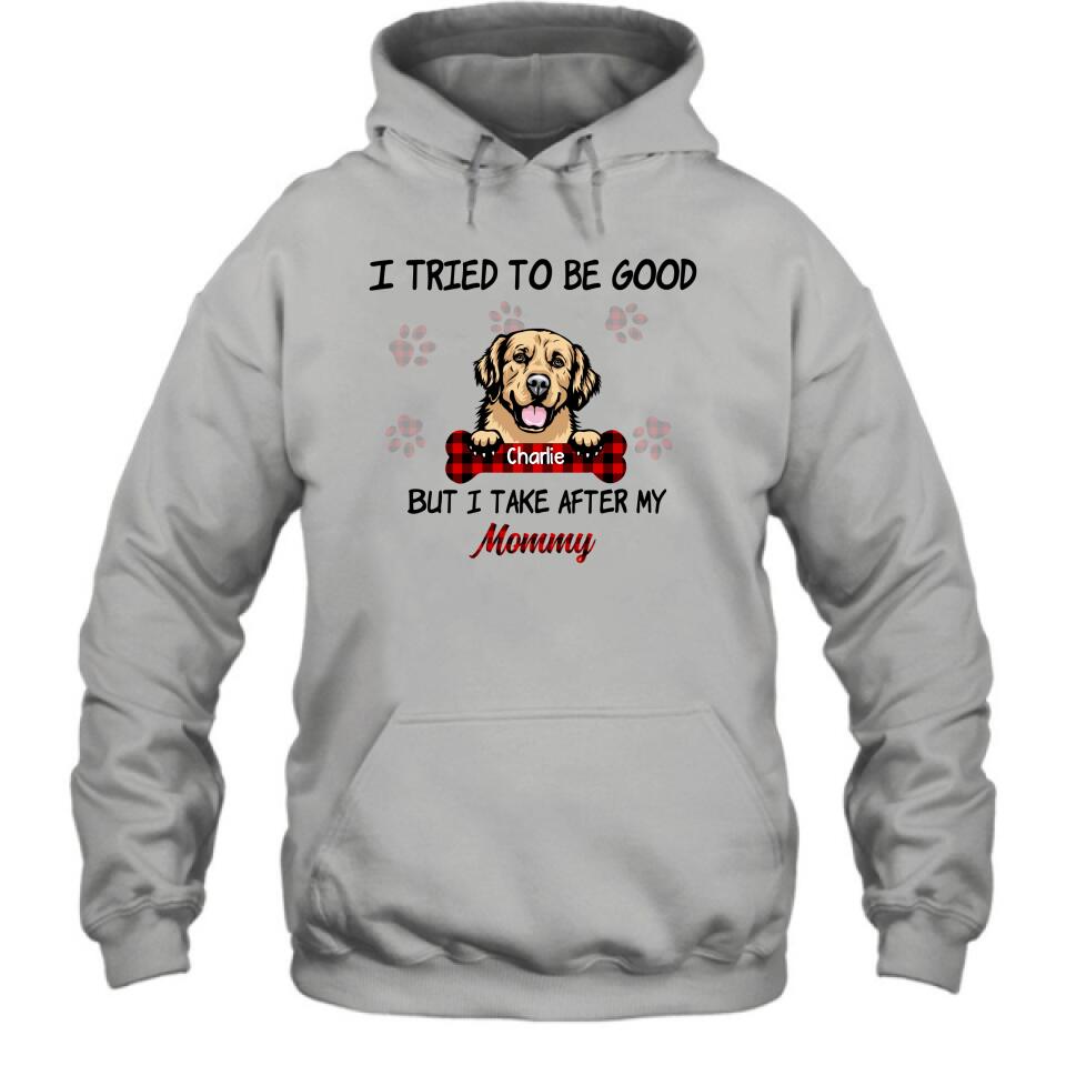 Personalized Dog Mom/Dad T-shirt - Up to 6 Dogs - Best Gift For Dog Lover - I Tried To Be Good But I Take After My Mommy/Daddy - QSFLPL