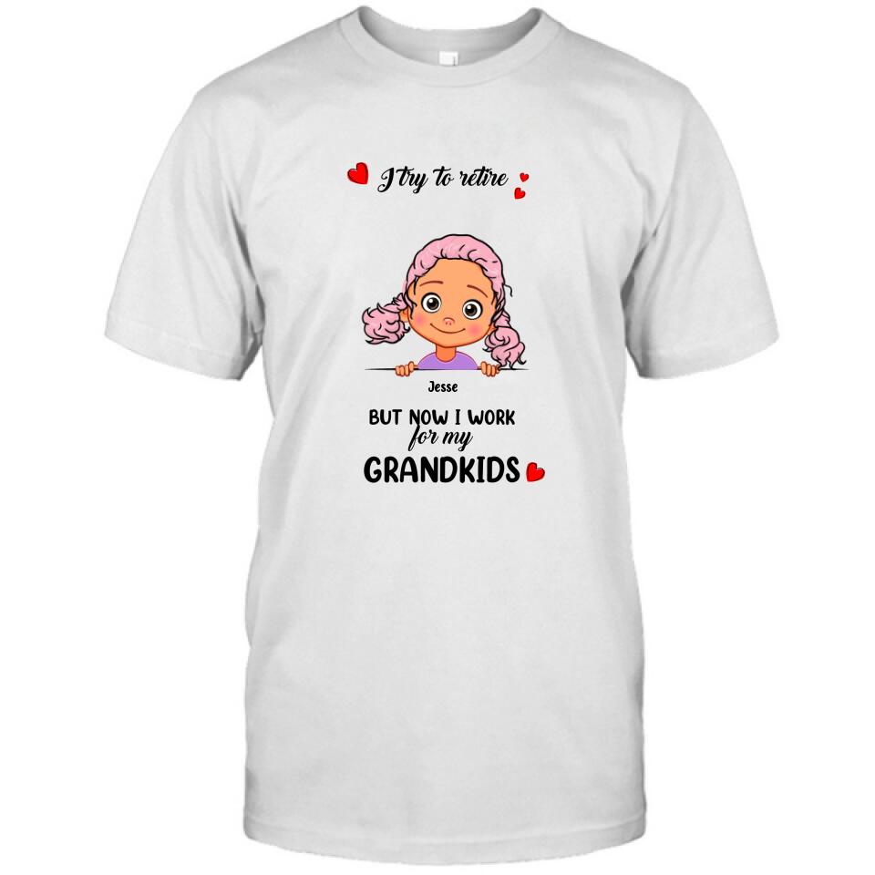 Personalized Grandma/Grandpa T-shirt - Up to 6 Grandkids - I Try To Retire But Now I Work For My Grandkids - MYEIS0