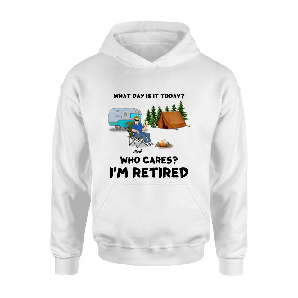 Personalized Camping Shirt/Pullover Hoodie - Gift Idea For Camping Lover/Retired Gift - Man/Woman/Couple - What Day Is Today?