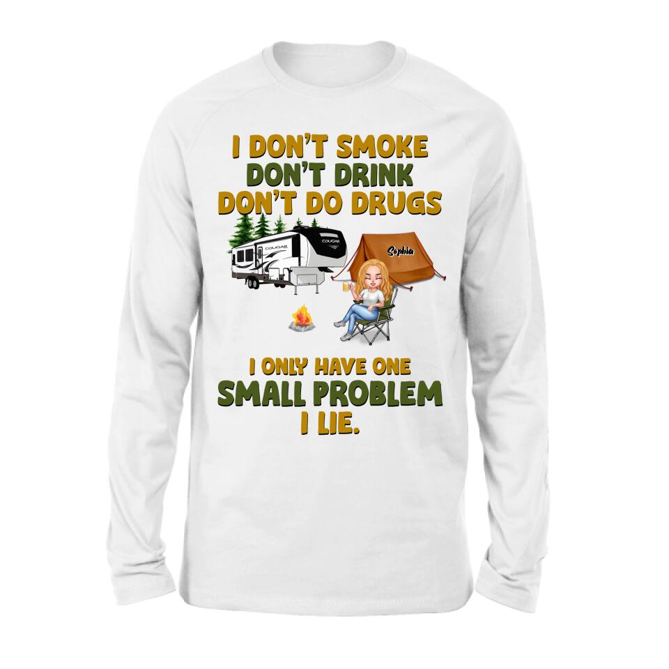 Personalized Camping Shirt/Pullover Hoodie - Up to 7 People - Gift Idea For Camping Lover/Friends - We Don't Smoke, Don't Drink, Don't Do Drugs, We Only Have One Small Problem We Lie