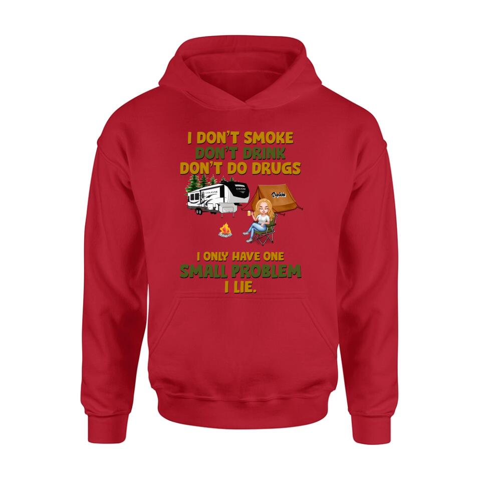 Personalized Camping Shirt/Pullover Hoodie - Up to 7 People - Gift Idea For Camping Lover/Friends - We Don't Smoke, Don't Drink, Don't Do Drugs, We Only Have One Small Problem We Lie