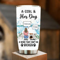 Custom Personalized Memorial Dog Tumbler - Up To 5 Dogs - Gift Idea For Dog Lovers - A Girl And Her Dog A Bond That Can't Be Broken
