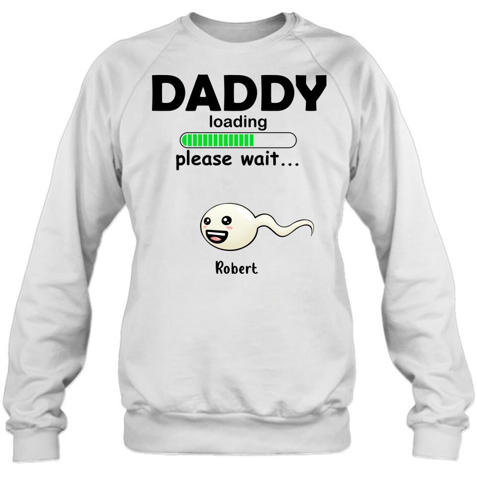 Personalized Dad Loading Please Wait Shirt/Pullover Hoodie - Gift Idea For Father's Day