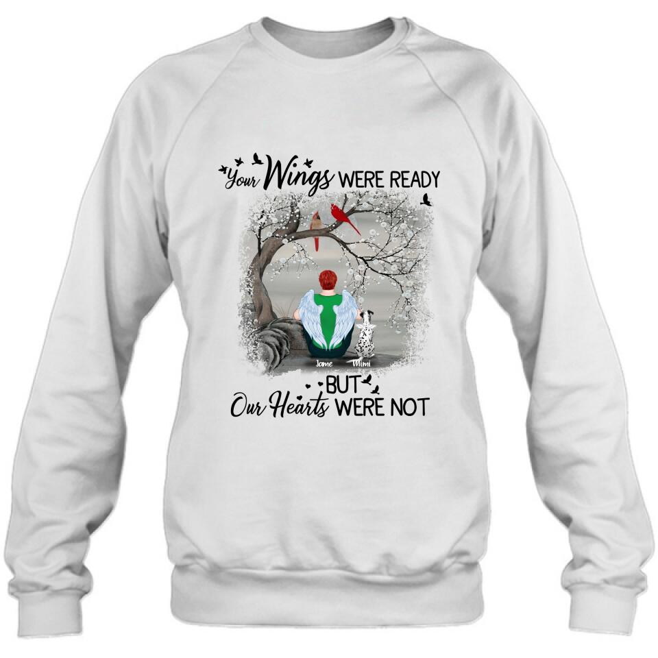 Personalized Pet Memorial T-shirt/Pullover Hoodie - Up to 4 Pets - Best Memorial Gift For Dog/Cat Lover - Your Wings Were Ready But Our Hearts Were Not