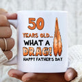 Personalized Father Coffee Mug - Gift Idea For Father's Day - 50 Years Old, What A Drag, Happy Father's Day