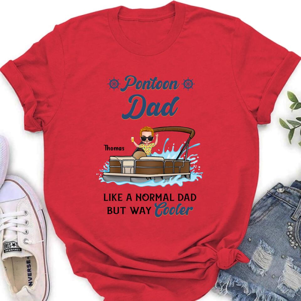 Personalized Pontoon Unisex T-shirt/Long Sleeve/Sweatshirt/Hoodie - Pontoon Dad Like A Normal Dad But Way Cooler