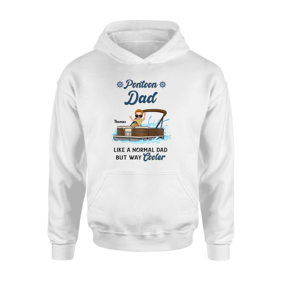Personalized Pontoon Unisex T-shirt/Long Sleeve/Sweatshirt/Hoodie - Pontoon Dad Like A Normal Dad But Way Cooler