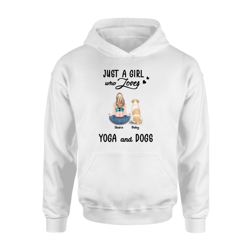 Personalized Yoga Dog Mom T-Shirt/Sweatshirt/Pullover Hoodie - Woman With Up to 4 Dogs - Gift For Dog Lover - Just A Girl Who Lovers Yoga And Dogs