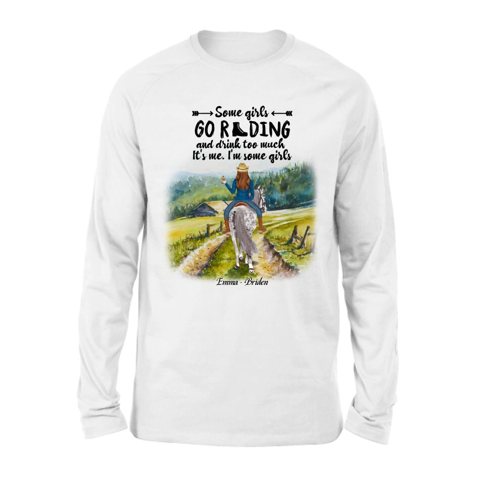 Personalized Riding Horse Shirt - Up to 2 Girls - Best Gift For Horse Lover/Friends - Some Girls Go Riding And Drink Too Much It's Me