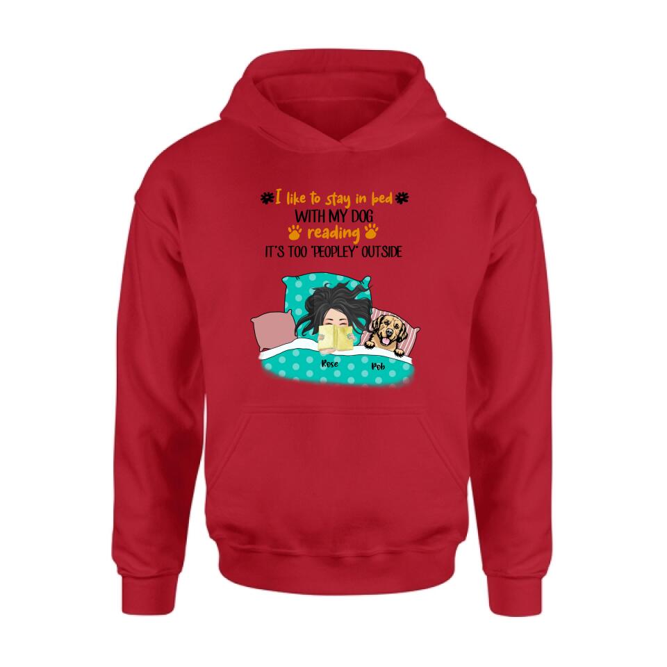Personalized Stay In Bed With Dog Reading T-Shirt/Sweatshirt/Pullover Hoodie - Girl With Up to 4 Dogs - Best Gift For Dog Lover