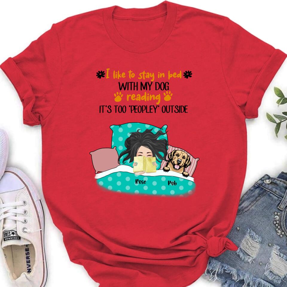Personalized Stay In Bed With Dog Reading T-Shirt/Sweatshirt/Pullover Hoodie - Girl With Up to 4 Dogs - Best Gift For Dog Lover