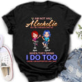 Personalized Friends Shirt/Pullover Hoodie - Up to 4 People - Gift Idea For Friends - When They Drink I Do Too