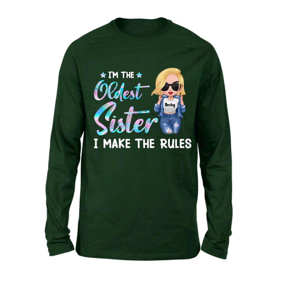 Personalized Oldest, Middle, Youngest Sister Shirt/Hoodie - Gift Idea For Sister - I'm The Oldest Sister I Make The Rules