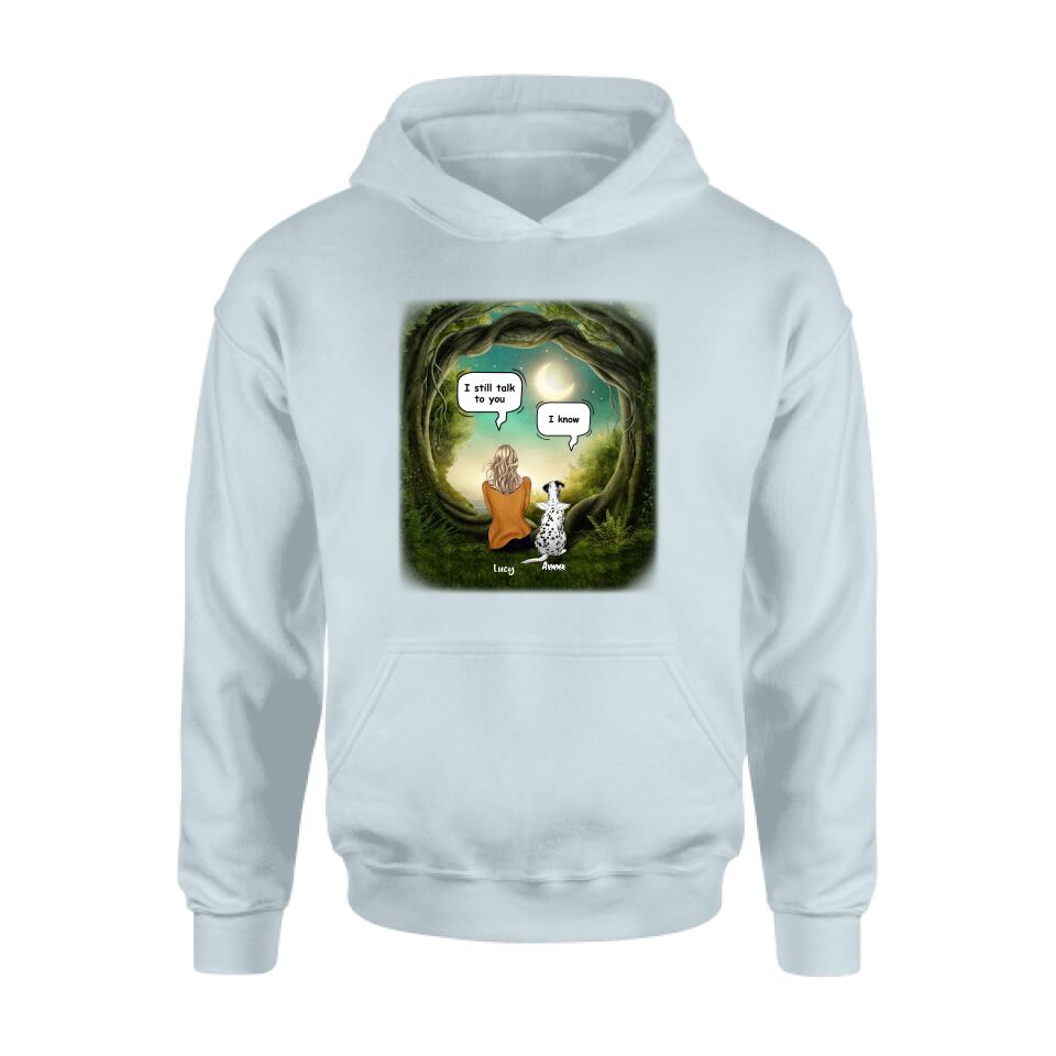 Personalized Dog Memorial Shirt - Up to 5 Pets - Best Gift For Dog Lover - I still talk to you