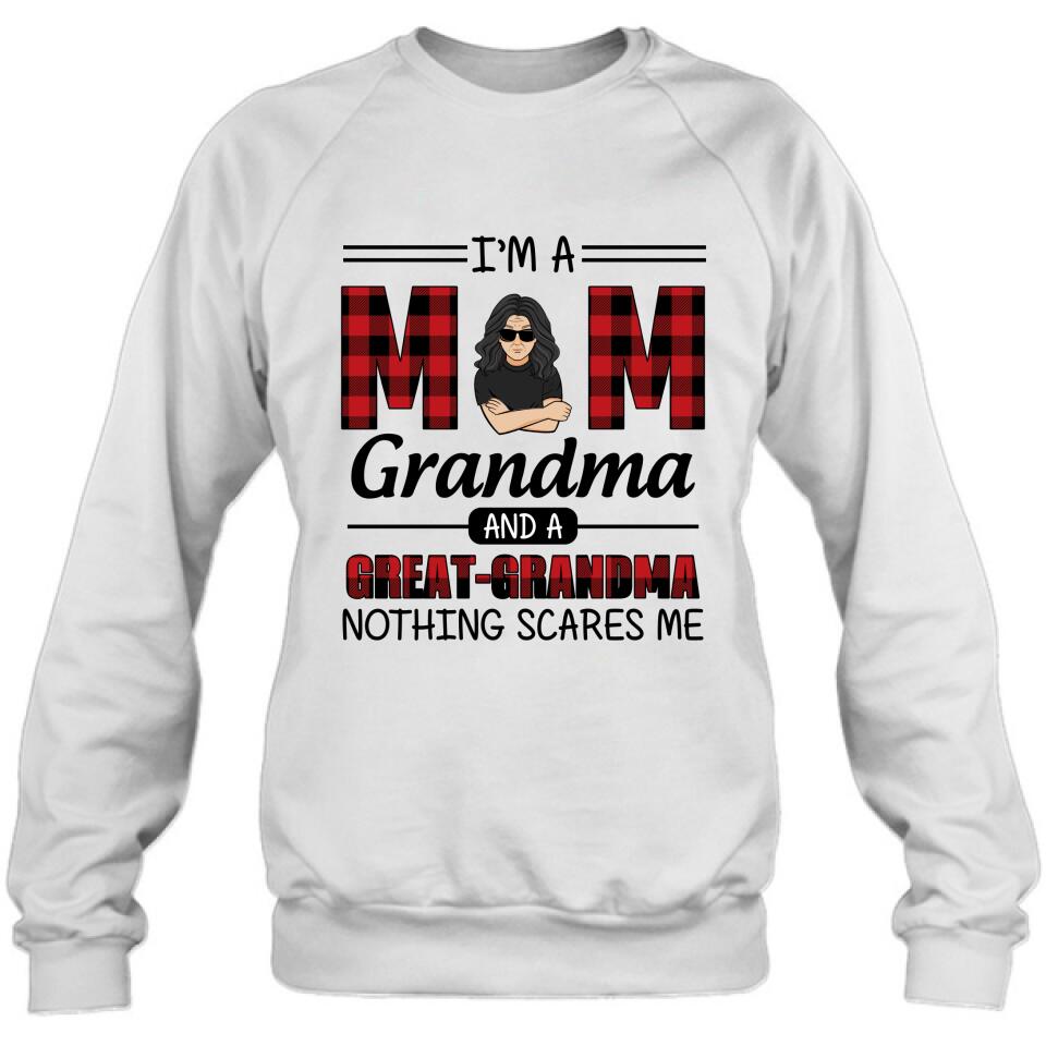 Personalized Grandma Unisex T-shirt/Sweatshirt/Hoodie/Long Sleeve - Gift For Grandma - I'm A Mom Grandma and A Great-Grandma Nothing Scares Me
