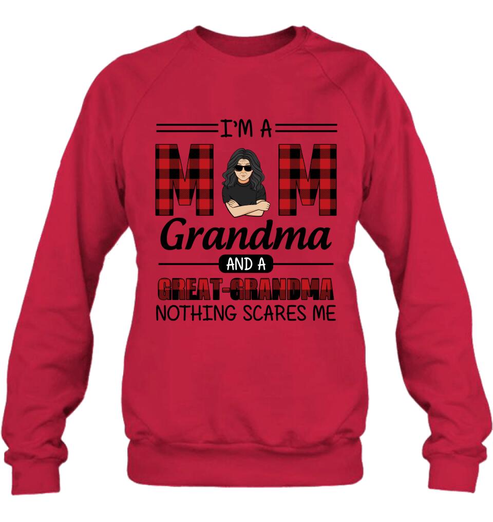 Personalized Grandma Unisex T-shirt/Sweatshirt/Hoodie/Long Sleeve - Gift For Grandma - I'm A Mom Grandma and A Great-Grandma Nothing Scares Me