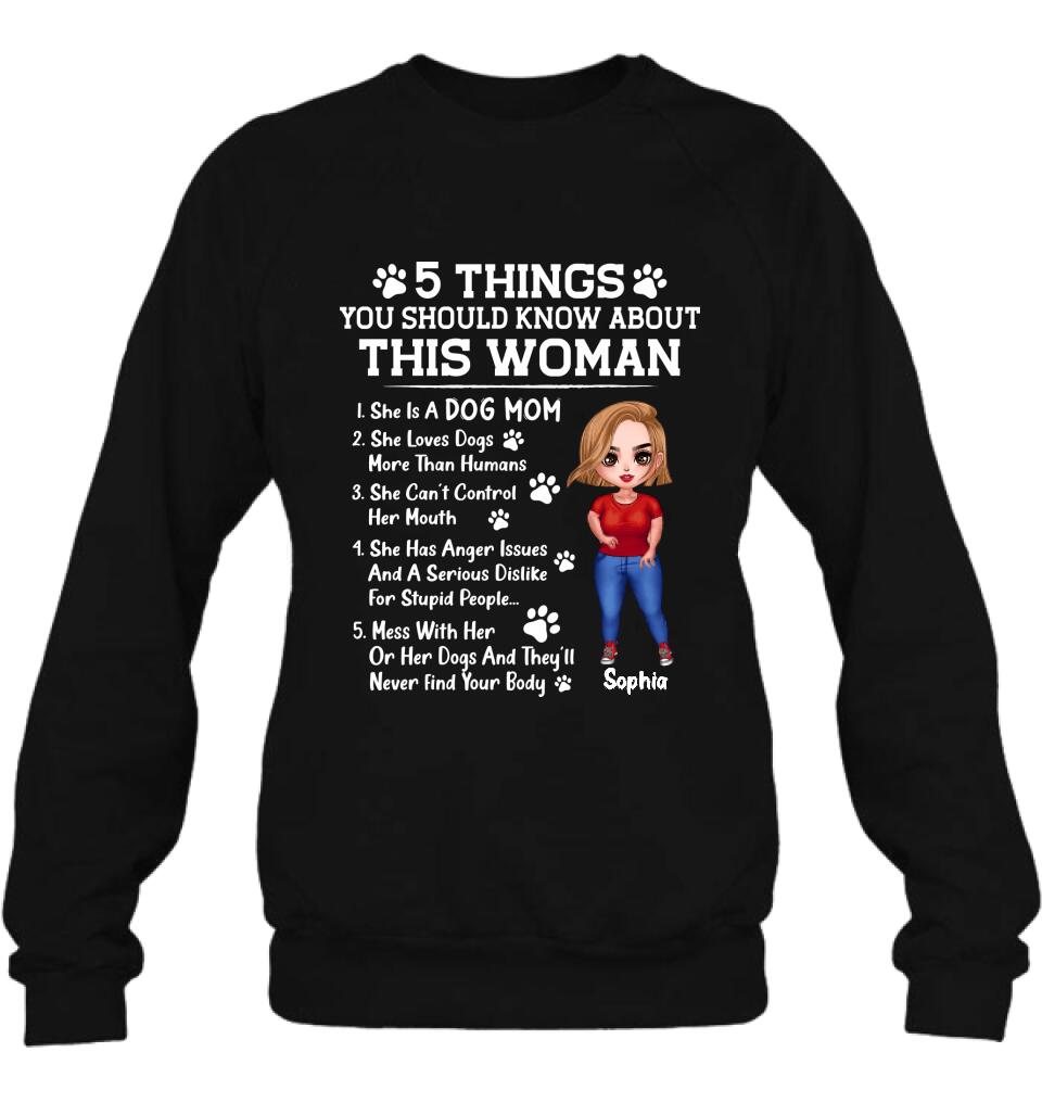 Personalized Dog Mom Shirt - Mother's Day Gift Idea For Dog Lovers - 5 Things You Should Know About This Woman