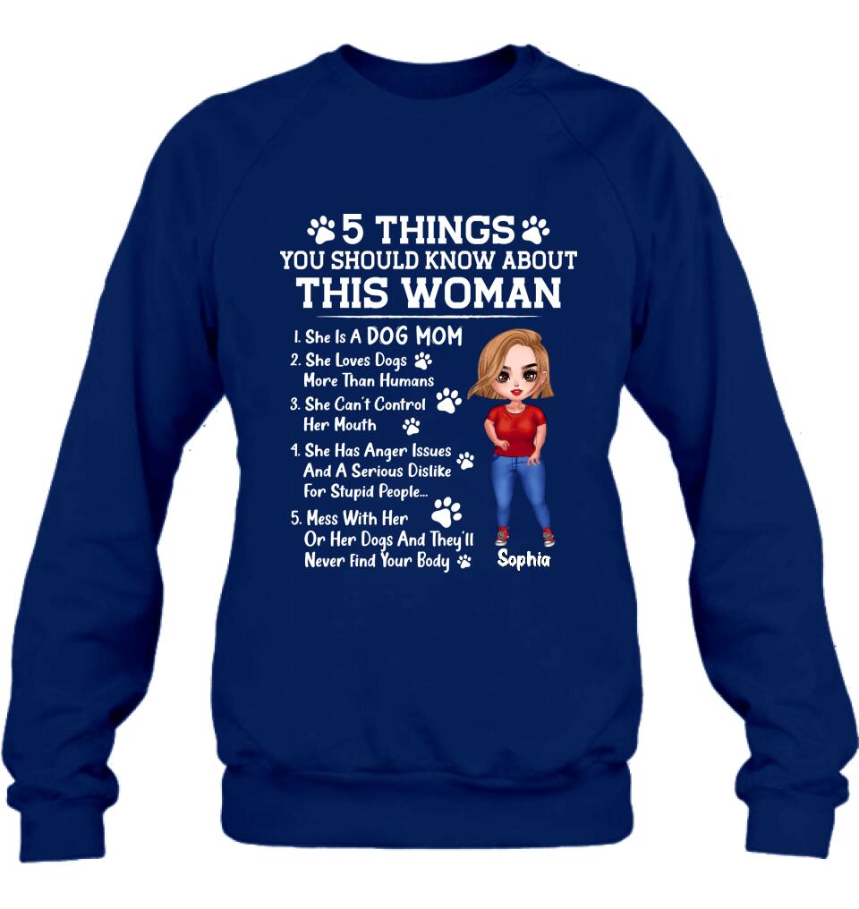 Personalized Dog Mom Shirt - Mother's Day Gift Idea For Dog Lovers - 5 Things You Should Know About This Woman