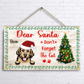 Personalized Leave Presents Door Sign - Up to 4 Dogs - Christmas Gift For Dog Lover - Dear Santa Don't Forget The Cat